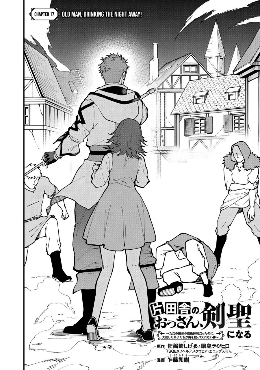 Katainaka no Ossan, Kensei ni Naru ~tada no inaka no kenjutsu shihan datta no ni, taisei shita deshi-tachi ga ore wo hottekurenai ken~ Chap 17 - Next Chap 18