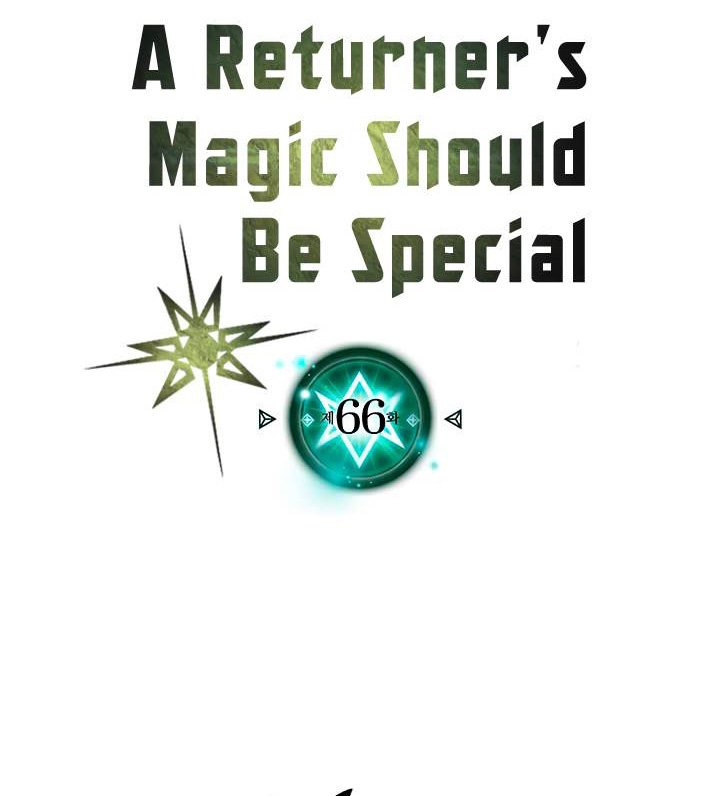A Returner’s Magic Should Be Special Chap 66 - Next Chap 67