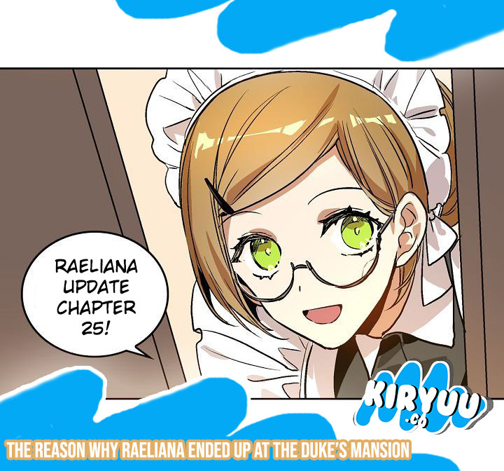 The Reason Why Raeliana Ended up at the Duke’s Mansion Chap 25 - Next Chap 26