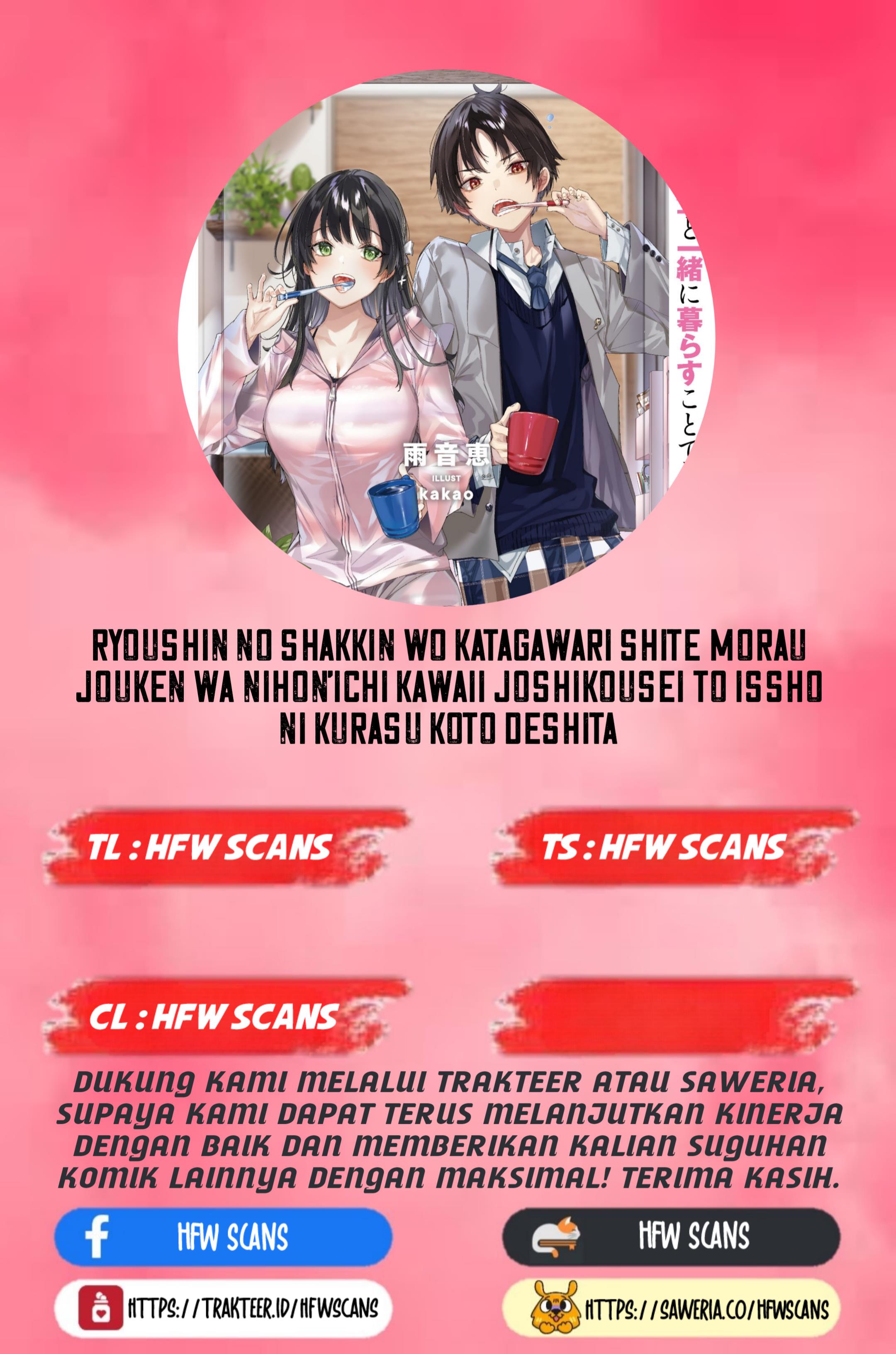 Komik Ryoushin no Shakkin wo Katagawari Shite Morau Jouken wa Nihon’ichi Kawaii Joshikousei to Issho ni Kurasu Koto Chap 5 - Next Chap 6