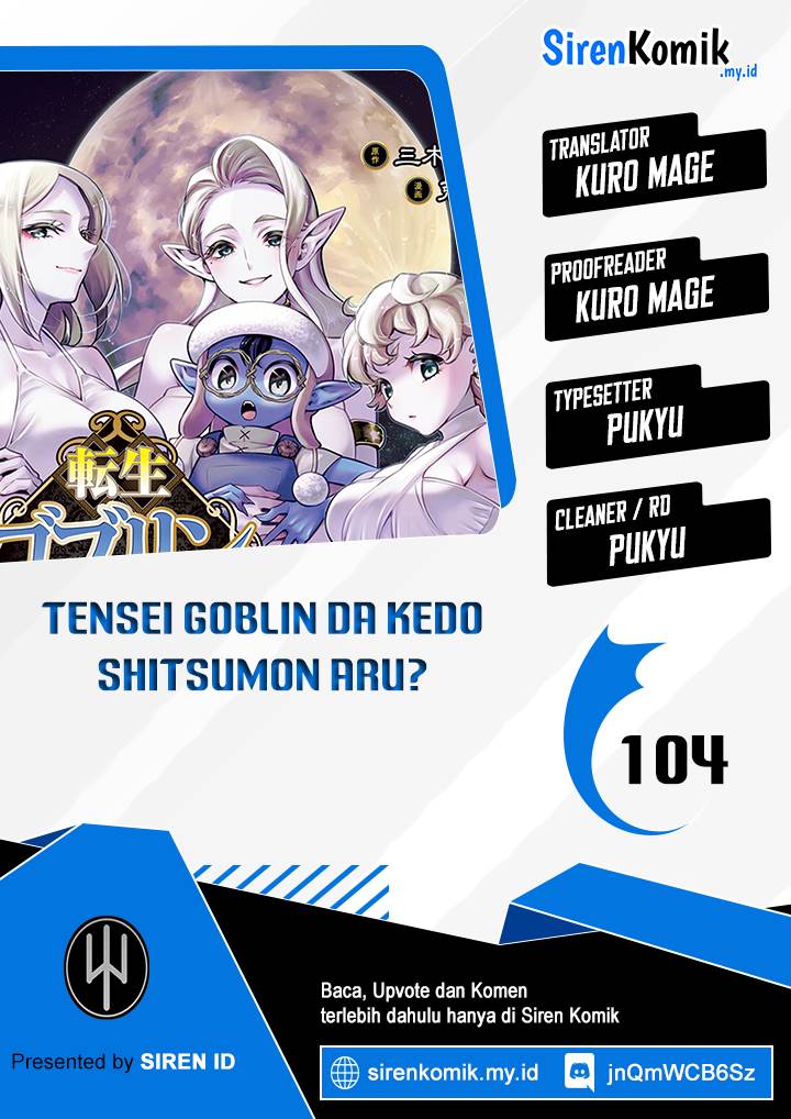 Tensei Goblin da kedo Shitsumon aru? Chap 104 - Next Chap 105