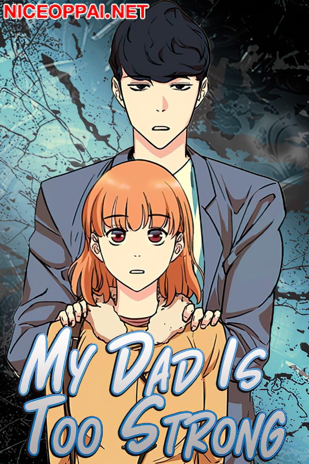 My Dad Is Too Strong Chap 6 - Next Chap 7