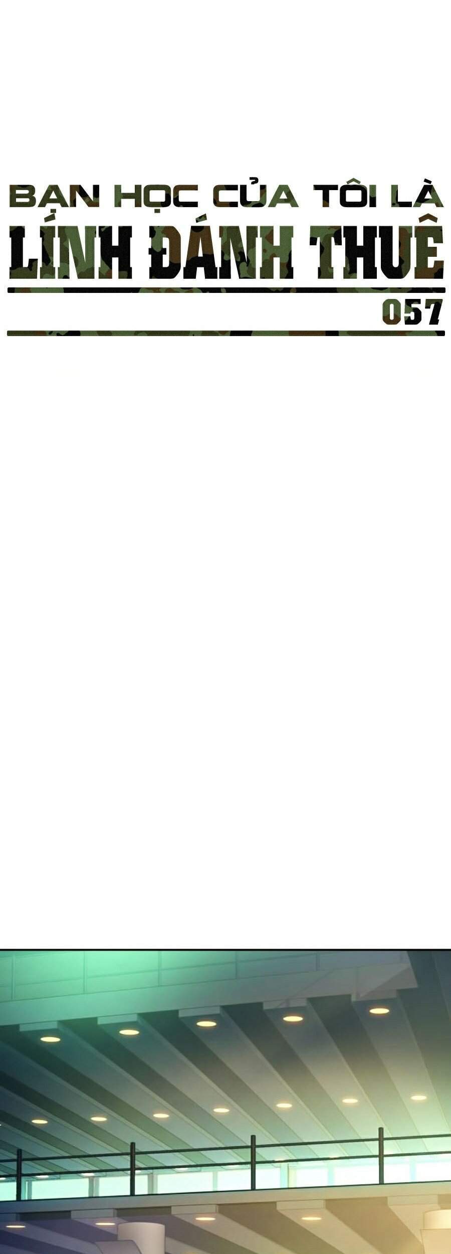 Bạn Học Của Tôi Là Lính Đánh Thuê Chap 57 - Next Chap 58