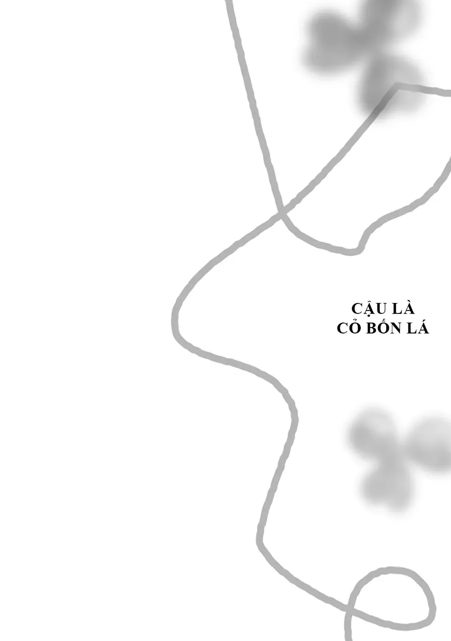 Cậu Là Cỏ 4 Lá Chap 15.5 - Next Chap 16.5